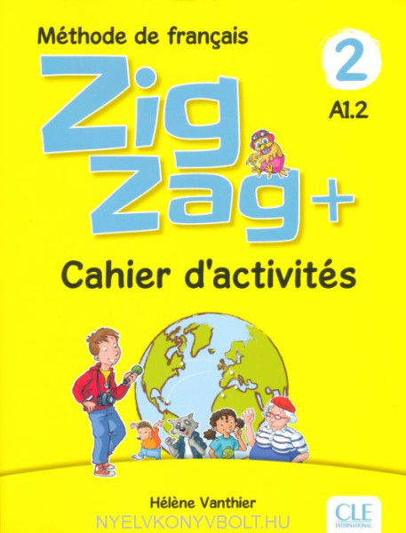 Zigzag + 2 - Niveau A1.2 - Cahier d'activités