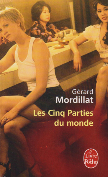 Gérard Mordillat: Les Cinq Parties du Monde