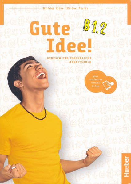 Gute Idee! B1.2 Arbeitsbuch plus interaktive Version Deutsch für Jugendliche Deutsch als Fremdsprache