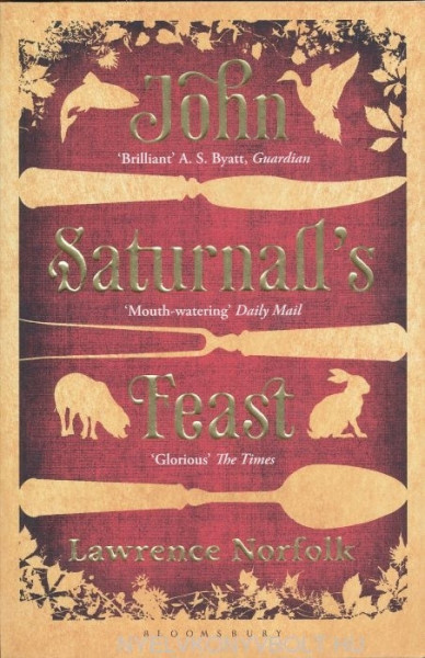 Lawrence Norfolk: John Saturnall's Feast