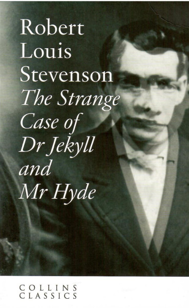 Robert Louis Stevenson: Strange Case of Dr Jekyll and Mr Hyde (Collins Classics)