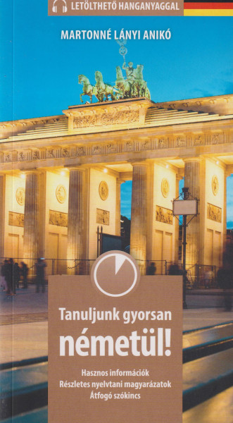 Tanuljunk gyorsan németül! (letölthető hanganyaggal) (MX-510/1)