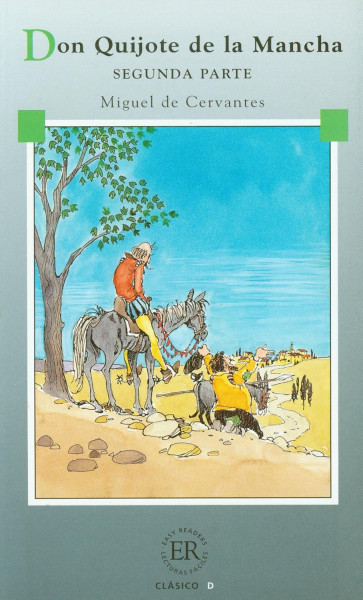 Don Quijote de la Mancha Segunda Parte - Lecturas Fáciles / Clásico "D" nivel B2