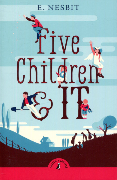 Edith Nesbit: Five Children and It