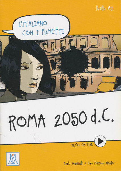Roma 2050 d.C. - L'italiano con i fumetti - Livello A1