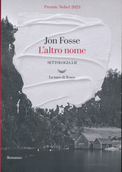 Jon Fosse: L'altro nome. Settologia (Vol. 1-2)