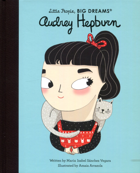 Audrey Hepburn (Little People, BIG DREAMS)