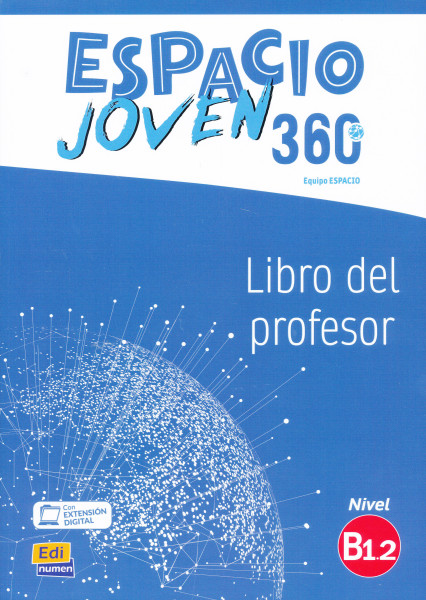 Espacio Joven 360° Nivel B1.2 Libro del profesor
