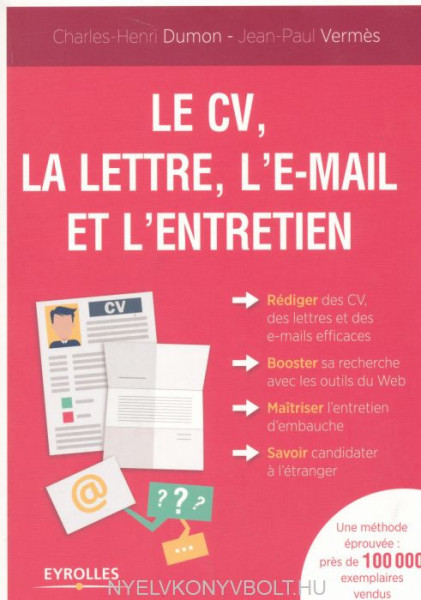 Le CV, la lettre, l'e-mail et l'entretien
