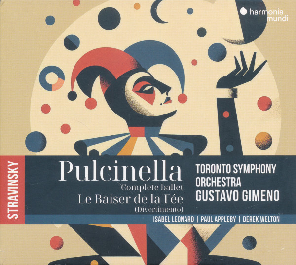 Igor Stravinsky: Pulcinella (complete ballet), Le Baiser de La Fée (divertimento)