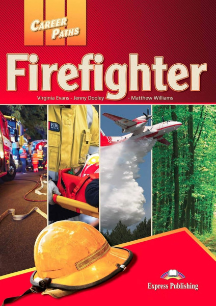 Career Paths: Firefighter Student's Book with DigiBooks App (Includes Audio & Video)