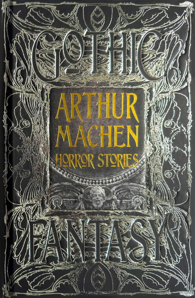 Arthur Machen: Horror Stories (Gothic Fantasy)