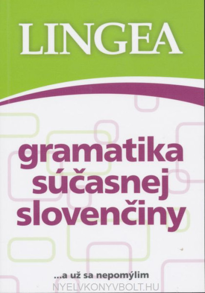 Lingea - Gramatika Súcasnej Slovenciny...a uz sa nepomylim