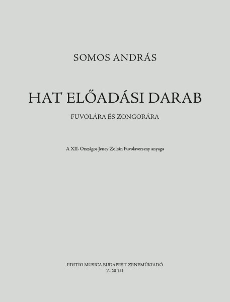 Somos András: Hat előadási darab fuvolára, zongorakísérettel