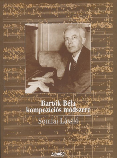 Somfai László: Bartók kompozíciós módszere