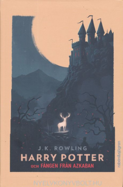 J. K. Rowling:Harry Potter och fangen fran Azkaban (Harry Potter és az azkabani fogoly svéd nyelven)