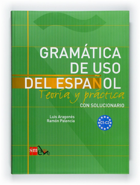 Gramática de USO del Espanol  C1-C2 con solucionario - Teoría y práctica