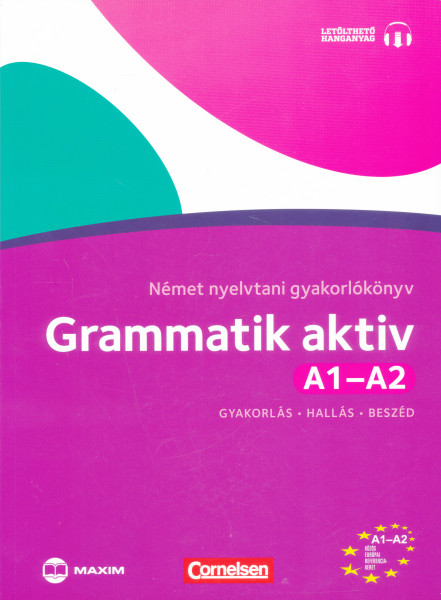 Grammatik aktiv A1-A2 – Német nyelvtani gyakorlókönyv – letölthető hanganyaggal (MX-526)