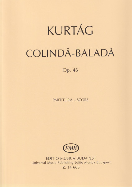 Kurtág György: Colinda-Balada - tenor szólóra, kórusra és kamaraegyüttesre op. 46 - partitúra