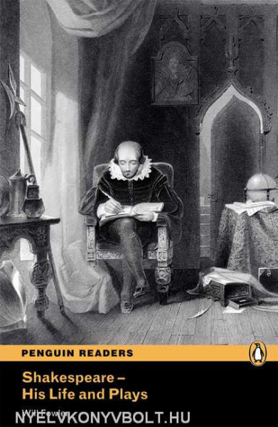 Shakespeare - His Life and Plays - Penguin Readers Level 4