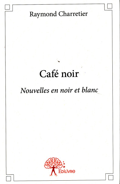 Raymond Charretier: Cafe Noir
