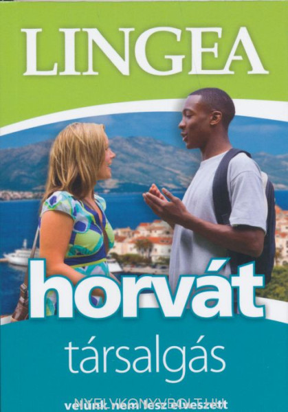 Horvát társalgás light - Velünk nem lesz elveszett