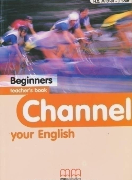 Channel Your English Beginners Teacher's Book