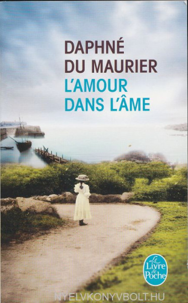 Daphne Du Maurier: L'Amour dans l'âme