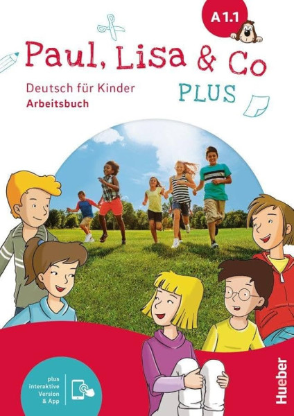 Paul, Lisa & Co PLUS A1.1 Arbeitsbuch plus interaktive Version Deutsch für Kinder Deutsch als Fremdsprache (HV-619-411559)