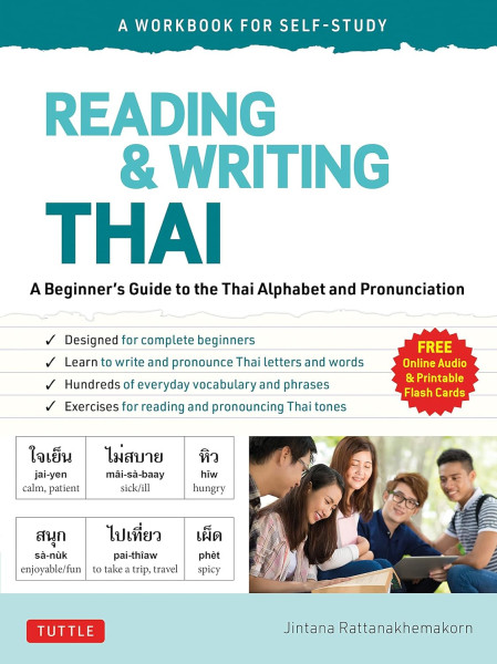 Reading & Writing Thai - A Workbook for Self-Study: A Beginner's Guide to the Thai Alphabet and Pronunciation