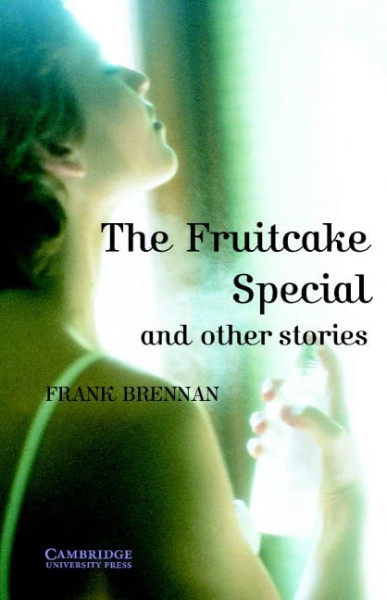 The Fruitcake Special and Other Stories - Cambridge English Readers Level 4