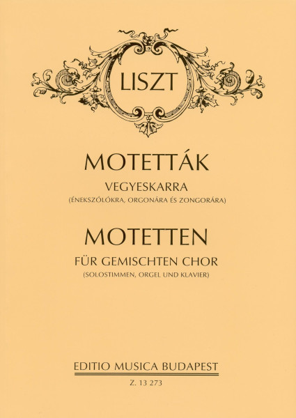 Liszt Ferenc: Motetták vegyeskarra