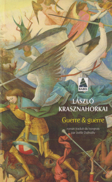 Krasznahorkai László: Guerre & Guerre