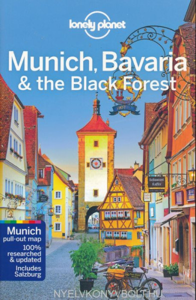 Lonely Planet - Munich, Bavaria & the Black Forest travel guide (6th Edition)