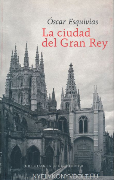 Oscar Esquivias: Ciudad Del Gran Rey,La (Viento Abierto)