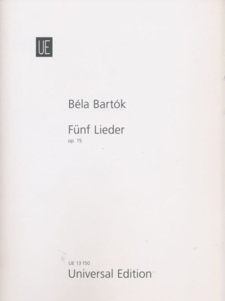 Bartók Béla: Öt dal - Fünf Lieder op.15