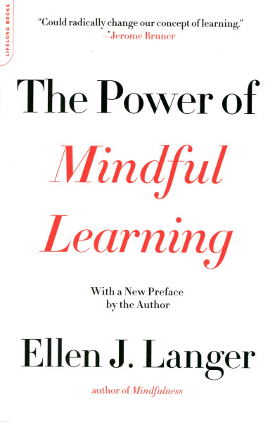 Ellen Langer: The Power of Mindful Learning