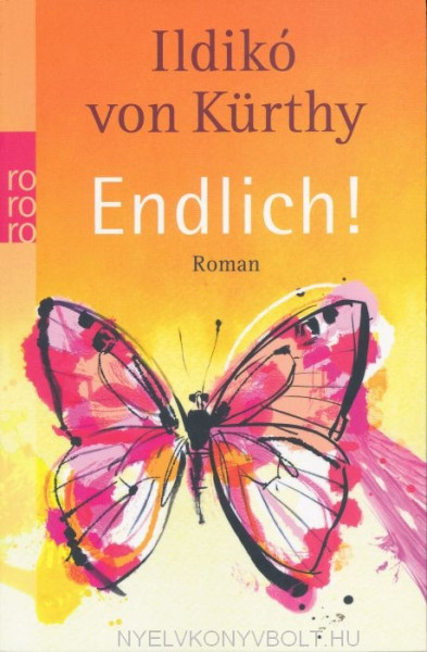 Ildikó von Kürthy: Endlich!