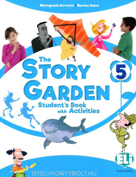 The Story Garden 5 Student's Book with Activities