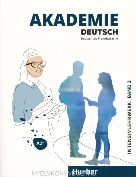 Akademie Deutsch A2+ Intensivlehrwerk mit Audios online Band 2