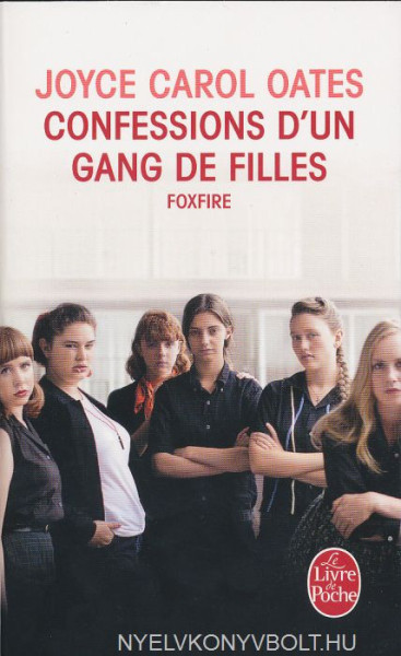 Joyce Carol Oates: Confessions d'un gang de filles