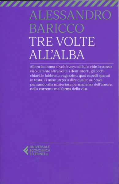 Alessandro Baricco: Tre volte all'alba