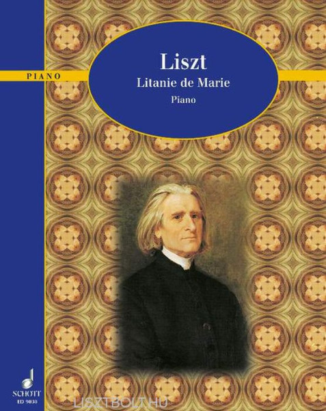 Liszt Ferenc: Litanie de Marie - zongorára