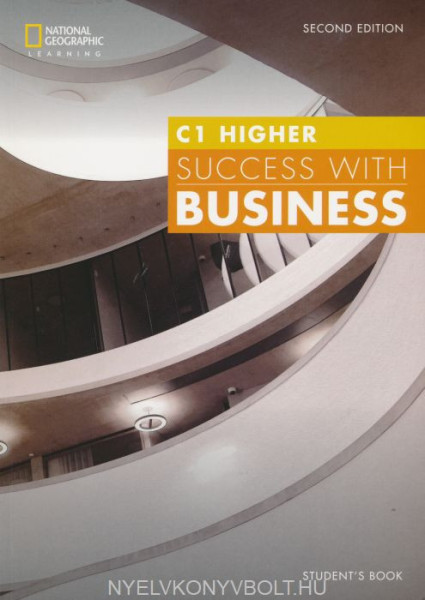 Success with Business C1 Higher Student's Book with Online Resources Including Audion and Answer Sheet for the Practice Exams - Second Edition