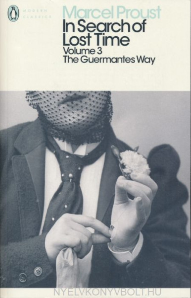Marcel Proust: The Guermantes Way (In Search of Lost Time - Book 3)