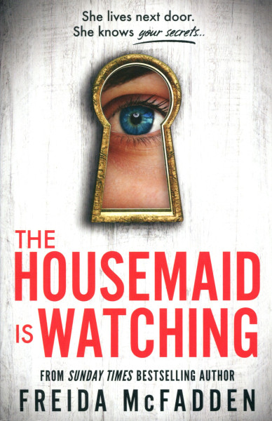 Freida McFadden: The Housemaid Is Watching