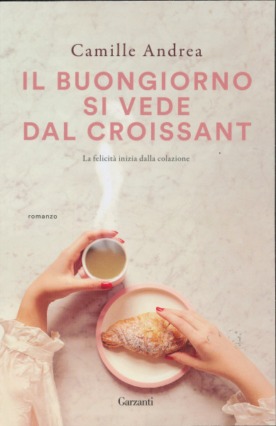 Camille Andrea: Il buongiorno si vede dal croissant