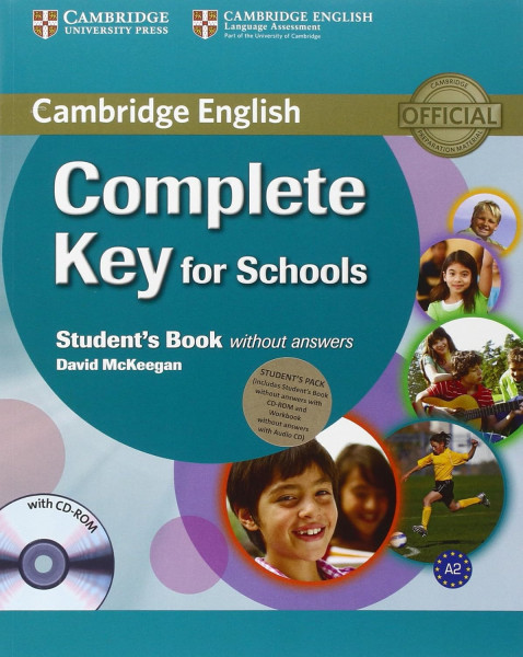 Complete Key for Schools Student's book without Answers & Workbook without Answers with Audio CD & CD-ROM