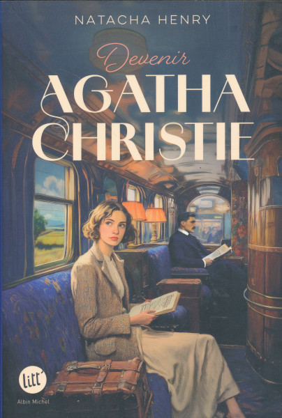 Natacha Henry: Devenir Agatha Christie