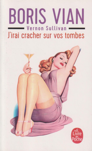 Boris Vian: J'irai cracher sur vos tombes
